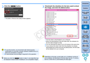 Page 73723Sorting Images1
2
4 5
Introduction
Contents
Downloading  Images
Viewing  Images
Printing  ImagesEditing
Images
Reference/ Index
6
Processing 
Large Numbers 
of RAW Images
7Remote 
Shooting8
Specifying 
Preferences
2
Click the [ ] button. The [Add or Remove lens data] window appears.To use this function, an envir onment with Internet access 
(subscription to a provider, browser software installed and an in-
place line connection) is required.
 An administrator-level privilege is required for this...