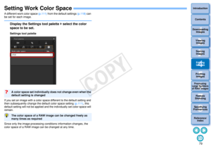 Page 80793Sorting Images1
2
4 5
Introduction
Contents
Downloading  Images
Viewing  Images
Printing  ImagesEditing
Images
Reference/ Index
6
Processing 
Large Numbers 
of RAW Images
7Remote 
Shooting8
Specifying 
Preferences
Setting Work Color SpaceA different work color space (p.111) from the default settings (p.118) can 
be set for each image.If you set an image with a color space different to the default setting and 
then subsequently change the default color space setting  (p.111), this 
default setting will...