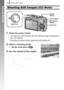 Page 18
Shooting Still Images16
Getting Started
Shooting Still Images
1.
Press the power button.
• The start-up sound will play and  the start-up image will display in 
the LCD monitor.
• Pressing the power button again turns the power off.
2.Select a shooting mode.
1. Set the mode dial to  .
3.Aim the camera at the subject.
(  Mode)
Mode Dial Shutter 
Button
Power Button
Indicators Microphone 
Button  