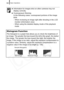 Page 66
Basic Operations64
zInformation for images shot on other cameras may not 
display correctly.
zOverexposure Warning
In the following cases, overexposed portions of the image 
blink.
- When reviewing an image right after shooting in the LCD monitor (information view)
- When using the detailed display mode of the playback 
mode
Histogram Function
The histogram is a graph that allows you to check the brightness of 
an image. The greater the bias toward the left in the graph, the darker 
the image. The...