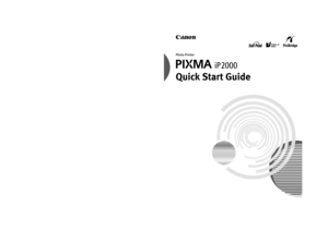 Page 1Photo Printer
Quick Start Guide
QA7-3264-V01XXXXXXXX ©CANON INC.2004PRINTED IN THAILAND The following ink tanks are compatible with iP2000.
For details on ink tank replacement, refer to “Replacing an Ink Tank” in this guide.
Quick Start Guide
Canon U.S.A., Inc.
One Canon Plaza, Lake Success, NY 11042, U.S.A.
Canon Inc. 
30-2, Shimomaruko 3-Chome, Ohta-ku, Tokyo 146-8501, Japan
Canon Canada, Inc.
6390 Dixie Road, Mississauga, Ontario, L5T 1P7, Canada
Canon Latin America, Inc. 
703 Waterford Way, Suite...