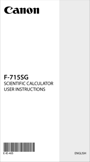 Page 1ENGLISH
F-715SG
SCIENTIFIC CALCULATOR 
USER INSTRUCTIONS
E-IE-465 