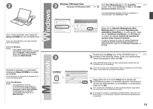 Page 1523
3

Windows 7/Windows VistaWindows XP/Windows 2000 
Encienda el ordenador y, a continuación, 
introduzca el  Setup CD-ROM  en la unidad 
de CD-ROM.
Si usa Windows, el programa de instalación se 
inicia automáticamente.
Si el programa no se inicia 
automáticamente, haga doble clic 
en el icono del CD-ROM en  Equipo 
(Computer) o Mi PC (My Computer). 
Cuando aparezca el contenido 
del CD
 -ROM, haga doble clic en 
MSETUP4.EXE.
•
Para Windows
Haga clic en 
Ejecutar Msetup4.exe (Run 
Msetup4.exe)...