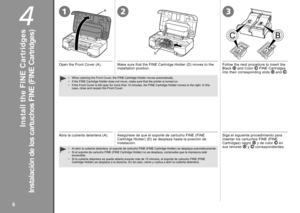 Page 84
1A2
D
3

Instalación de los cartuchos FINE (FINE Cartridges)
Abra la cubierta delantera (A).
Al abrir la cubierta delantera, el soporte de cartucho FINE (FINE Cartr\
idge Holder) se desplaza automáticamente.
Si el soporte de cartucho FINE (FINE Cartridge Holder) no se desplaza,\
 compruebe que la impresora esté 
encendida.
Si la cubierta delantera se queda abierta durante más de 10 minutos, \
el soporte de cartucho FINE (FINE 
Cartridge Holder) se desplaza a la derecha. En tal caso, cierre y...