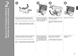 Page 52
1
2
1B324
AA
C

Retire la cinta naranja y todos los materiales 
protectores del exterior de la impresora.
Aún no retire la cinta naranja (A) de la parte frontal.
La forma y la posición de la cinta y los materiales 
protectores pueden variar respecto a las reales.
•
Retire la cinta naranja 
(A) de la parte frontal tal 
como se muestra en (1) 
y, a continuación, abra 
la cubierta delantera (B) 
(2). Retire la cinta naranja de la 
parte frontal con cuidado.
El material protector (C) se retira junto...