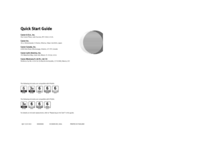 Page 100Photo PrinterQuick Start Guide
QA7-3223-V02XXXXXXXX ©CANON INC.2004PRINTED IN THAILAND The following ink tanks are compatible with iP3000.For details on ink tank replacement, refer to “Replacing an Ink Tank” in this guide. The following ink tanks are compatible with iP4000.Quick Start GuideCanon U.S.A., Inc.One Canon Plaza, Lake Success, NY 11042, U.S.A.Canon Inc. 30-2, Shimomaruko 3-Chome, Ohta-ku, Tokyo 146-8501, JapanCanon Canada, Inc.6390 Dixie Road, Mississauga, Ontario, L5T 1P7, CanadaCanon Latin...
