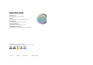 Page 100Photo Printer
Series
Quick Start Guide
QA7-3437 -
V01  XX
XXXX
XX  ©CANON 
INC.20
04  P
RINTED IN THAIL
AND
The following ink tanks are compatible with iP4000R
.
For details on ink tank replacement, refer  to “Replacing an Ink Tank” in this guide.
Quick Start GuideCanon U.S.A., Inc.One Canon Plaza, Lake Success, NY 11042, U.S.A.Canon Inc. 30-2, Shimomaruko  3-chome, Ohta-ku, Tokyo  146-8501, JapanCanon Canada, Inc.6390 Dixie Road, Mississauga, Ontario,  L5T 1P7, CanadaCanon Latin America, Inc. 703...