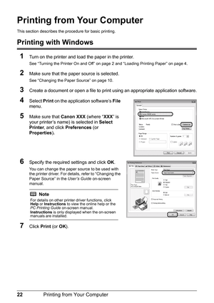 Page 2622Printing from Your Computer
Printing from Your Computer
This section describes the  procedure for basic printing. 
Printing with Windows
1
Turn on the printer and load the paper in the printer.
See “Turning the Printer On and Off” on page 2 and “Loading Printing Paper” on page 4.
2Make sure that the paper source is selected.
See “Changing the Paper Source” on page 10.
3Create a document or open a file to print  using an appropriate application software.
4Select Print on the application software’s  File...