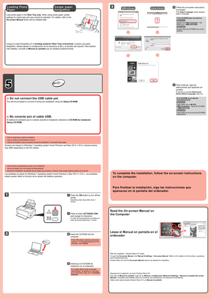 Page 4
5

1

2

3

2

1

 No conecte aún el cable USB.
El sistema le solicitará que lo conecte durante la instalación uti\
lizando el CD-ROM de instalación 
(Setup CD-ROM)
.
Cierre todas las aplicaciones antes de la instalación.
Inicie una sesión con una cuenta de administrador.
Durante la instalación, es posible que se tenga que conectar a Intern\
et. Esto puede implicar gastos de conexión.
•
•
•
Las pantallas se basan en Windows 7 operating system Home Premium y Mac \
OS X v.10.6.x. Las pantallas 
reales...