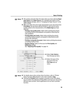 Page 21Basic Printing
19
NotesThis section only describes the steps when you have selected Paper 
Paper Paper  Paper 
Feed Switch
Feed SwitchFeed Switch Feed Switch from Paper Source
Paper SourcePaper Source Paper Source. For a detailed description of the 
Paper Source
Paper SourcePaper Source Paper Source settings, refer to “Changing the Paper Source” in the 
User’s Guide.
When you select the print mode appropriate to your document from 
Print Mode
Print ModePrint Mode Print Mode, the document will be...
