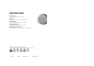 Page 60QA7-3754-V01XXXXXXXX ©CANON INC.2005PRINTED IN THAILAND
Quick Start Guide
Quick Start GuideQuick Start Guide Quick Start Guide
Canon U.S.A., Inc.
One Canon Plaza, Lake Success, NY 11042, U.S.A. 
Canon Inc.
30-2, Shimomaruko 3-chome, Ohta-ku, Tokyo 146-8501, Japan 
Canon Canada, Inc.
6390 Dixie Road, Mississauga, Ontario, L5T 1P7, Canada 
Canon Latin America, Inc.
703 Waterford Way, Suite 400, Miami, FL 33126, U.S.A. 
Canon Mexicana S. de R.L. de C.V.
Periferico Sur No. 4124 Col. Ex-Rancho de Anzaldo,...