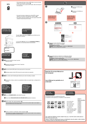 Page 4
6

1

2

WPS
1
2
3
1
2M: CLI-251XL 6450B001
M: CLI-251  6515B001
BK: CLI-251XL  6448B001
BK: CLI-251  6513B001
Y: CLI-251XL  6451B001
Y: CLI-251  6516B001
PGBK: PGI-250XL  6432B001
PGBK: PGI-250  6497B001
C: CLI-251XL  6449B001
C: CLI-251  6514B001
Introduzca el CD-ROM en el 
ordenador.
11
Si el cable USB ya está conectado, desconéctelo. Si aparece un mensaje en el ordenador, haga clic en Cancelar (Cancel).
Siga las instrucciones que aparezcan en pantalla para continuar.
  Para seleccionar un idioma,...