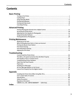 Page 5Contents1
Contents
Basic Printing
Turning on the Printer . . . . . . . . . . . . . . . . . . . . . . . . . . . . . . . . . . . . . . . . . . . . . . . . . . . . .  . . . . . . . . 2
Loading Paper  . . . . . . . . . . . . . . . . . . . . . . . . . . . . . . . . . . . . . . . . . . . . . . . . . . . . . . . . .  . . . . . . . . . . 3
Using Specialty Media  . . . . . . . . . . . . . . . . . . . . . . . . . . . . . . . . . . . . . . . . . . . . . . . . . . . . .  . . . . . .  13
Printing with Windows  . . ....