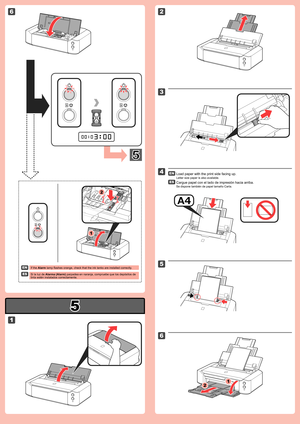 Page 3
5

1

3

4

5

2

6

6

1

2

2

1

Cargue papel con el lado de impresión hacia arriba.
Se dispone también de papel tamaño Carta.
Si la luz de Alarma (Alarm) parpadea en naranja, compruebe que los depósitos de tinta estén instalados correctamente.
Load paper with the print side facing up.
Letter size paper is also available.
If the Alarm lamp flashes orange, check that the ink tanks are installed correctly.
EN
ES
EN
ES 