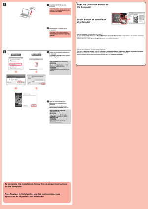 Page 4
2

3

2

1

Introduzca el CD-ROM en el 
ordenador.
22
Si el cable USB ya está conectado, desconéctelo. Si aparece un mensaje en el ordenador, haga clic en Cancelar (Cancel).
Siga las instrucciones que 
aparezcan en pantalla para 
continuar.
Si aparece la pantalla Seleccionar idioma (Select Language), elija uno.
33
Si el CD-ROM no se ejecuta automáticamente:
 Haga doble clic en Mi (PC) ((My) Computer) > icono de CD-ROM > MSETUP4.EXE.
 Haga doble clic en el icono de CD-ROM del escritorio.
Para finalizar...