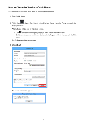 Page 39HowtoChecktheVersion-QuickMenu-YoucanchecktheversionofQuickMenubyfollowingthestepsbelow.1.
StartQuickMenu.
2.
Right-click(OpenMainMenu)intheShortcutMenu,thenclick Preference...inthe
displayedmenu.
Alternatively,followoneofthestepsbelow.
