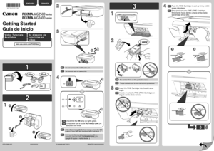 Page 1
3

2

1

XXXXXXXX© CANON INC. 2013

1
2
4
1
2
3
4
(B)
(A)
1
2
3
4
1
2
3
12
EN
ES
EN
ES
EN
ES
EN
ES
EN
ES
EN
ES
No conecte aún el cable USB.
Si la luz de Alarma (Alarm) parpadea (B) en naranja, pulse el botón ACTIVADO (ON) para apagar el equipo y repita desde .
Compruebe que la luz de ACTIVADO (ON) (A) 
se ilumina en verde.
Tenga cuidado con la tinta de la cinta protectora.
Inserte el cartucho FINE (FINE Cartridge) en 
ángulo dentro de la ranura.
Empuje el cartucho FINE (FINE Cartridge) 
firmemente hacia...