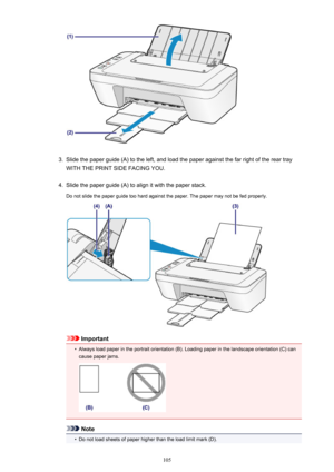 Page 1053.
Slide the paper guide (A) to the left, and load the paper against the far right of the rear tray
WITH THE PRINT SIDE FACING YOU.
4.
Slide the paper guide (A) to align it with the paper stack.
Do not slide the paper guide too hard against the paper. The paper may not be fed properly.
Important
•
Always load paper in the portrait orientation (B). Loading paper in the landscape orientation (C) can cause paper jams.
Note
•
Do not load sheets of paper higher than the load limit mark (D).
105 