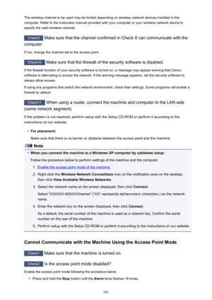 Page 583The wireless channel to be used may be limited depending on wireless network devices installed in the
computer. Refer to the instruction manual provided with your computer or your wireless network device to
specify the valid wireless channel.
Check9  Make sure that the channel confirmed in Check 8 can communicate with the
computer.
If not, change the channel set to the access point.
Check10  Make sure that the firewall of the security software is disabled.
If the firewall function of your security...