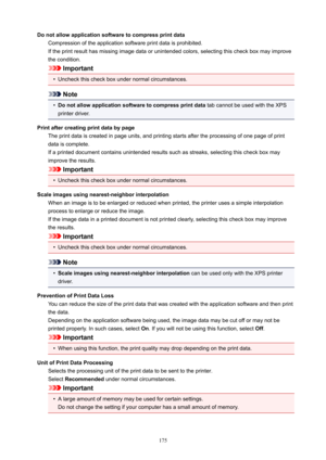 Page 175DonotallowapplicationsoftwaretocompressprintdataCompressionoftheapplicationsoftwareprintdataisprohibited.Iftheprintresulthasmissingimagedataorunintendedcolors,selectingthischeckboxmayimprove
thecondition.
Important
