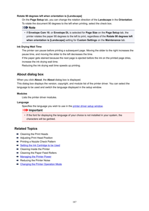 Page 187Rotate90degreesleftwhenorientationis[Landscape@Onthe PageSetup tab,youcanchangetherotationdirectionofthe LandscapeintheOrientation .
Torotatethedocument90degreestotheleftwhenprinting,selectthecheckbox.
Note
