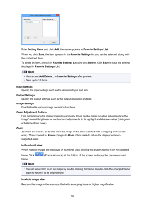 Page 238EnterSettingName andclickAdd;thenameappearsin FavoriteSettingsList .
Whenyouclick Save,theitemappearsinthe FavoriteSettingslistandcanbeselected,alongwith
thepredefineditems.
Todeleteanitem,selectitin FavoriteSettingsListandclickDelete.ClickSavetosavethesettings
displayedin FavoriteSettingsList .
Note
