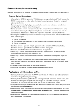 Page 243GeneralNotes(ScannerDriver)ScanGear(scannerdriver)issubjecttothefollowingrestrictions.Keepthesepointsinmindwhenusingit.
ScannerDriverRestrictions