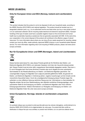 Page 66WEEE(EU&EEA)OnlyforEuropeanUnionandEEA(Norway,IcelandandLiechtenstein)
Thissymbolindicatesthatthisproductisnottobedisposedofwithyourhouseholdwaste,accordingto
theWEEEDirective(2012/19/EU)andnationallegislation.Thisproductshouldbehandedovertoa designatedcollectionpoint,e.g.,onanauthorizedone-for-onebasiswhenyoubuyanewsimilarproduct
ortoanauthorizedcollectionsiteforrecyclingwasteelectricalandelectronicequipment(EEE).Improper...