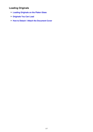Page 157Loading Originals
Loading Originals on the Platen Glass
Originals You Can Load
How to Detach / Attach the Document Cover
157 