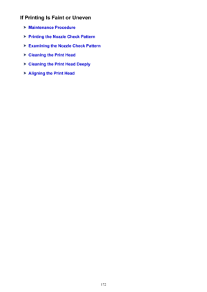 Page 172If Printing Is Faint or Uneven
Maintenance Procedure
Printing the Nozzle Check Pattern
Examining the Nozzle Check Pattern
Cleaning the Print Head
Cleaning the Print Head Deeply
Aligning the Print Head
172 