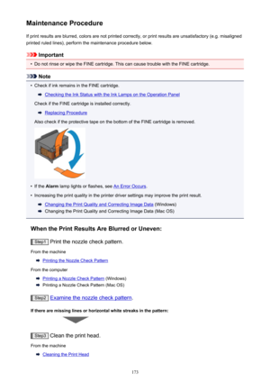 Page 173Maintenance ProcedureIf print results are blurred, colors are not printed correctly, or print results are unsatisfactory (e.g. misalignedprinted ruled lines), perform the maintenance procedure below.
Important
