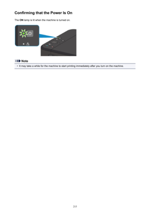 Page 215Confirming that the Power Is OnThe  ON lamp is lit when the machine is turned on.
Note
