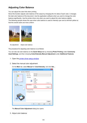 Page 402Adjusting Color BalanceYou can adjust the color tints when printing.
Since this function adjusts color balance of the output by changing the ink ratios of each color, it changes the total color balance of the document. Use the application software when you want to change the color
balance significantly. Use the printer driver only when you want to adjust the color balance slightly.
The following sample shows the case when color balance is used to intensify cyan and to diminish yellow so that the overall...