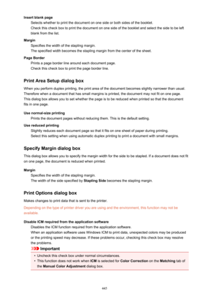 Page 445Insert blank pageSelects whether to print the document on one side or both sides of the booklet.Check this check box to print the document on one side of the booklet and select the side to be left
blank from the list.
Margin Specifies the width of the stapling margin.
The specified width becomes the stapling margin from the center of the sheet.
Page Border Prints a page border line around each document page.Check this check box to print the page border line.
Print Area Setup dialog box When you perform...