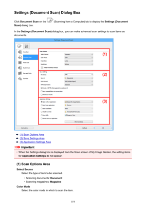 Page 554Settings (Document Scan) Dialog BoxClick  Document Scan  on the 
 (Scanning from a Computer) tab to display the  Settings (Document
Scan)  dialog box.
In the  Settings (Document Scan)  dialog box, you can make advanced scan settings to scan items as
documents.
(1) Scan Options Area
(2) Save Settings Area
(3) Application Settings Area
Important
