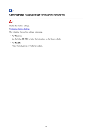 Page 716Administrator Password Set for Machine Unknown
Initialize the machine settings.
Initializing Machine Settings
After initializing the machine settings, redo setup.
