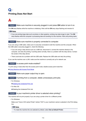 Page 734Printing Does Not Start
Check1 Make sure machine is securely plugged in and press  ON button to turn it on.
The  ON lamp flashes while the machine is initializing. Wait until the  ON lamp stops flashing and remains lit.
Note
