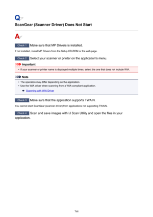 Page 768ScanGear (Scanner Driver) Does Not Start
Check 1 Make sure that MP Drivers is installed.
If not installed, install MP Drivers from the Setup CD-ROM or the web page.
Check 2  Select your scanner or printer on the application's menu.
Important
