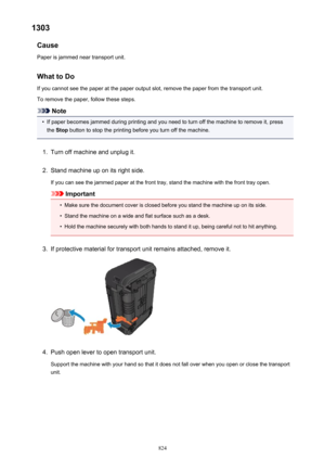 Page 8241303Cause
Paper is jammed near transport unit.
What to Do If you cannot see the paper at the paper output slot, remove the paper from the transport unit.
To remove the paper, follow these steps.
Note
