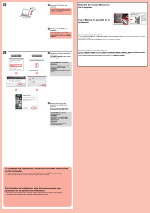 Page 4
2

3

2

1

Introduzca el CD-ROM en el 
ordenador.
22
Si el cable USB ya está conectado, desconéctelo. Si aparece un mensaje en el ordenador, haga clic en Cancelar (Cancel).
Siga las instrucciones que 
aparezcan en pantalla para 
continuar.
Si aparece la pantalla Seleccionar idioma (Select Language), elija uno.
33
Si el CD-ROM no se ejecuta automáticamente:
 Haga doble clic en Mi (PC) ((My) Computer) > icono de CD-ROM > MSETUP4.EXE.
 Haga doble clic en el icono de 
CD-ROM del escritorio.
Para finalizar...