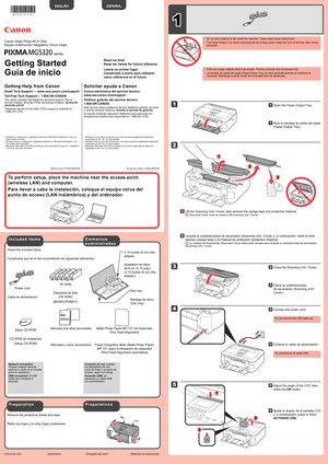 Page 1
1

XXXXXXXX©CANON INC.2011

2

3

1

4

5

(BK/M/C/PGBK/Y)
1
2
3
2
1
3
series
Retire las hojas y la cinta (tape) protectoras.
Compruebe que se le han suministrado los siguientes elementos.
Adaptador de disco 
de 8 cm (3,15 pulg.) 
(3.15 inches (8 cm) disc 
adapter)
Cable de alimentación
Depósitos de tinta 
(Ink tanks)Bandeja de disco 
(Disc tray)
CD-ROM de instalación
(Setup CD-ROM)Manuales y otros documentosPapel Fotográfico Mate (Matte Photo Paper) MP-101 (para la  Alineación de cabezales 
(Print Head...