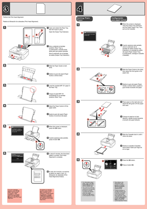 Page 3
3
4

1

2

3

1

2

3

5

4

3

2

6

1

4

5

2

3

1

2

1

2

3

1

1

4

1
2

3

2

Realice la Alineación de cabezales (Print Head Alignment).
Deslice la guía del papel (Paper 
Guide) a ambos lados.
22
Cargue el papel MP-101 
suministrado en la bandeja 
posterior (Rear Tray).
33
Ajuste la guía del papel (Paper 
Guide) a la anchura del papel.
44
Cuando aparezca esta pantalla, 
pulse el botón OK.
55
Cuando aparezca esta pantalla, 
cierre la extensión de la 
bandeja de salida (Output Tray 
Extension) y...