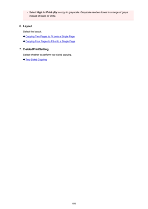 Page 498•Select High for Print qlty  to copy in grayscale. Grayscale renders tones in a range of grays
instead of black or white.6.
Layout
Select the layout.
Copying Two Pages to Fit onto a Single Page
Copying Four Pages to Fit onto a Single Page
7.
2-sidedPrintSetting
Select whether to perform two-sided copying.
Two-Sided Copying
498 
