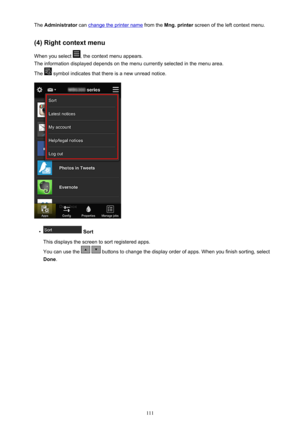 Page 111The Administrator  can change the printer name  from the Mng. printer  screen of the left context menu.
(4) Right context menu When you select 
, the context menu appears.
The information displayed depends on the menu currently selected in the menu area.
The 
 symbol indicates that there is a new unread notice.
