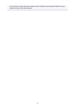 Page 771If your scanner or printer still does not appear, refer to "Network Communication Problems" for your
model from Home of the  2QOLQH0DQXDO.
771 