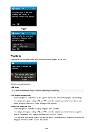 Page 969What to DoPressing the machine's  OK button again, the screen below appears on the LCD.
Select the appropriate action.
Note
