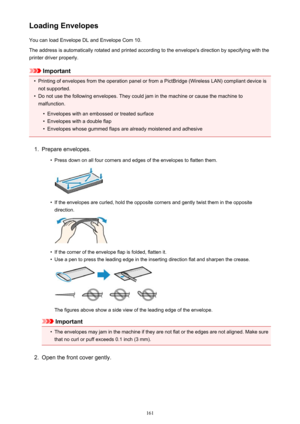 Page 161Loading EnvelopesYou can load Envelope DL and Envelope Com 10.
The address is automatically rotated and printed according to the envelope's direction by specifying with the printer driver properly.
Important
