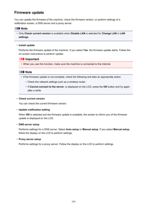 Page 259Firmware updateYou can update the firmware of the machine, check the firmware version, or perform settings of a
notification screen, a DNS server and a proxy server.
Note
