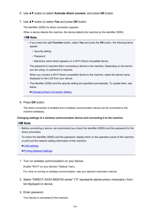 Page 5366.Use  button to select Activate direct connect.  and press OK button.7.
Use  button to select  Yes and press  OK button.
The identifier (SSID) for direct connection appears.
When a device detects the machine, the device detects the machine by the identifier (SSID).
Note
