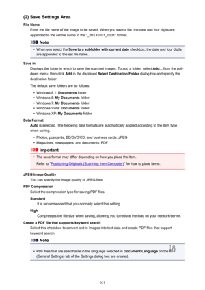 Page 651(2) Save Settings Area
File Name Enter the file name of the image to be saved. When you save a file, the date and four digits are
appended to the set file name in the "_20XX0101_0001" format.
Note
